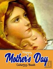 Happy Mother'S Day Coloring Book