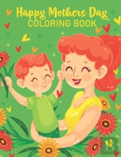Happy Mothers Day Coloring Book