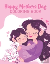 Happy Mothers Day Coloring Book