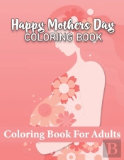 Happy Mothers Day Coloring Book