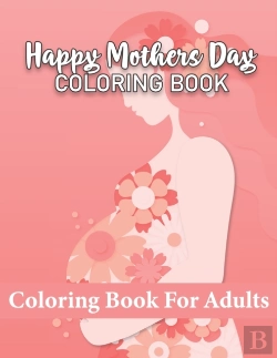 Bertrand.pt - Happy Mothers Day Coloring Book