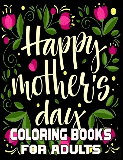 Bertrand.pt - Happy Mother'S Day Coloring Books For Adults