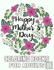 Happy Mother'S Day Coloring Books For Adults