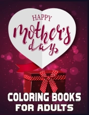 Happy Mother'S Day Coloring Books For Adults