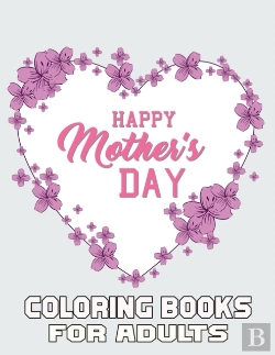 Bertrand.pt - Happy Mother'S Day Coloring Books For Adults