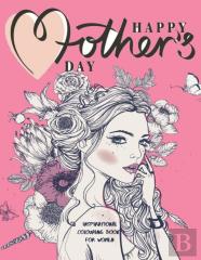Happy Mother'S Day Inspirational Colouring Book For Women