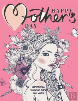 Bertrand.pt - Happy Mother'S Day Inspirational Colouring Book For Women