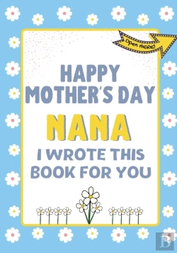 Bertrand.pt - Happy Mother'S Day Nana - I Wrote This Book For You