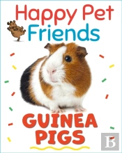Happy Pet Friends: Guinea Pigs