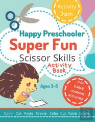 Happy Preschooler Super Fun Scissor Skills