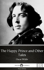 Happy Prince And Other Tales By Oscar Wilde (Illustrated)