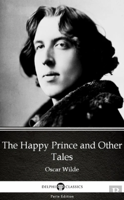 Bertrand.pt - Happy Prince And Other Tales By Oscar Wilde (Illustrated)