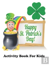 Happy St. Patrick'S Day Activity Book For Kids