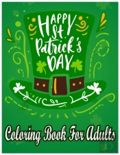 Happy St. Patrick'S Day Coloring Book For Adults