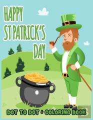 Happy St. Patrick'S Day Dot To Dot & Coloring Book
