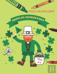 Happy St. Patrick'S Day First Coloring Book For Kids Ages 2-4
