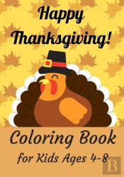 Happy Thanksgiving Coloring Book For Kids Ages 4-8