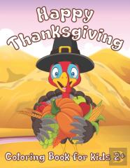 Happy Thanksgiving Coloring Book For Kids.