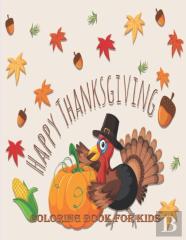 Happy Thanksgiving Coloring Book For Kids