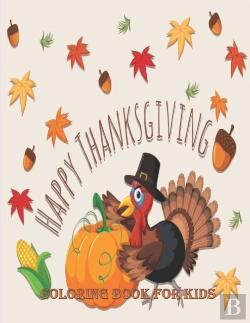 Bertrand.pt - Happy Thanksgiving Coloring Book For Kids