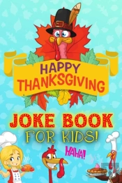 Happy Thanksgiving Joke Book For Kids