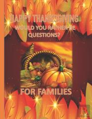 Happy Thanksgiving - Would You Rather Be Questions? For Families