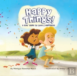 Bertrand.pt - Happy Things! A Kids' Guide To Love & Happiness