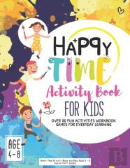 Happy Time Activity Book For Kids Ages 4-8