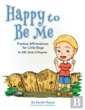Happy To Be Me: Positive Affirmations Fo