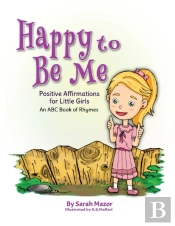 Happy To Be Me: Positive Affirmations Fo