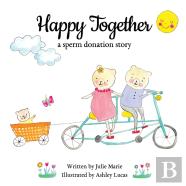 Happy Together, A Sperm Donation Story
