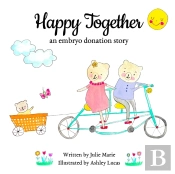 Happy Together, An Embryo Donation Story