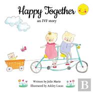 Happy Together, An Ivf Story