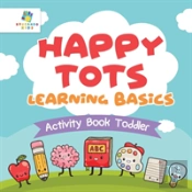 Happy Tots Learning Basics | Activity Book Toddler