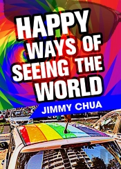 Happy Ways Of Seeing The World: A Philosophical Piece