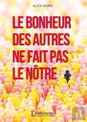 Happycratie : Le Bonheur Des Autres Ne Fait Pas Le Nôtre