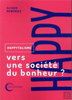 Bertrand.pt - Happytalisme ; Vers Une Société Du Bonheur