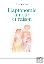Haptonomie, Amour Et Raison