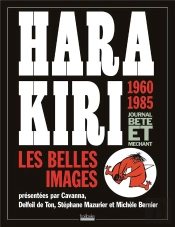 Hara Kiri ; Les Belles Images ; 1960-1985