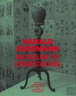 Bertrand.pt - Harald Szeemann - Museum Of Obsessions