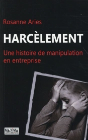 Harcelee  Dans Les Filets D'Une Manipulatrice