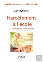 Harcèlement À L'École ; Lui Apprendre À Se Défendre
