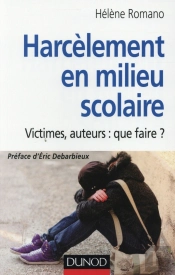 Harcèlement À L'École ; Victimes, Auteurs : Que Faire ?
