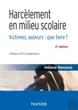 Bertrand.pt - Harcèlement En Milieu Scolaire ; Victimes, Auteurs : Que Faire ? (2e Édition)