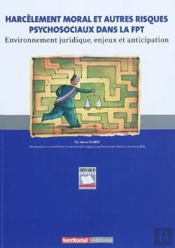 Bertrand.pt - Harcelement Moral Et Autres Risques Psychosociaux Dans La Fonction Publique Territoriale - Environne