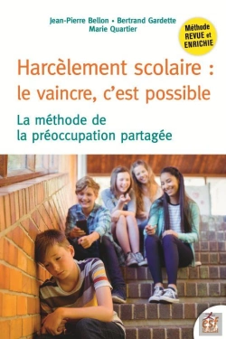 Bertrand.pt - Harcèlement Scolaire : Le Vaincre, C'Est Possible ; La Méthode De La Préoccupation Partagée (3e Édition)