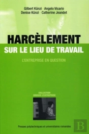 Harcèlement Sur Le Lieu De Travail : L'Entreprise En Question