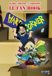 Hard Corner ; Le Fan Book