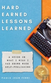 Hard Earned Lessons Learned
