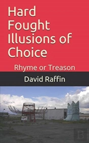 Hard Fought Illusions Of Choice